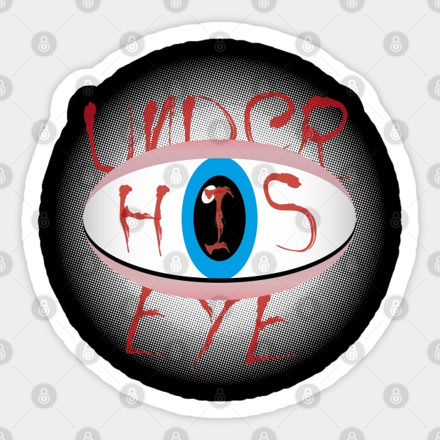 Under his eye Sticker by CrawfordFlemingDesigns